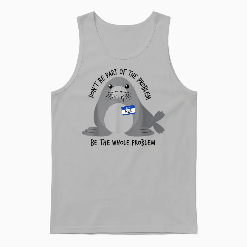 Dont Be Part of the Problem Funny Seal Art Unisex Tank Top in Ash