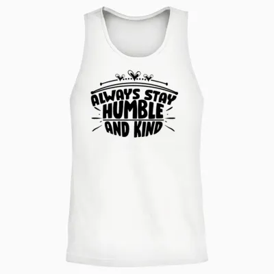 Always Stay Humble and Kind Positive Words Unisex Tank Top - White