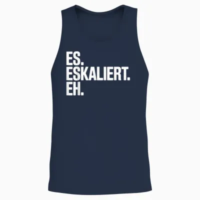 Es Eskaliert Eh Trinkspruch Oktoberfest Spruch Lustig Party Unisex Tank Top - Navy
