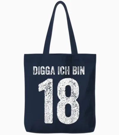 Digga Ich Bin 18 Jahre Alt Birthday 18 18th Birthday T-Shirt, Black Tote Bags - Navy