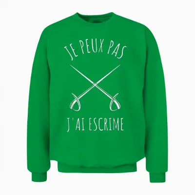 Je Peux Pas J'ai Fencing Game Gift T-Shirt, Black, S Unisex Sweatshirt - Irish Green
