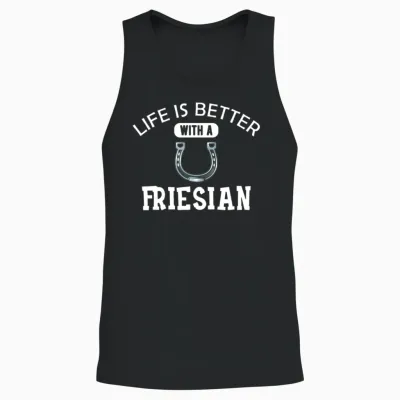 Friesian Horse - Life Is Better with a Friesian Unisex Tank Top - Black