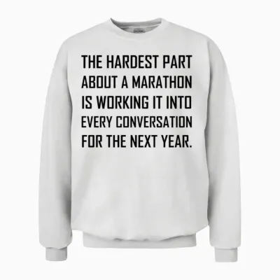 Hardest Marathon Work Unisex Sweatshirt - White