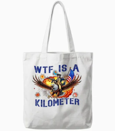 Wtf Is a Kilometer Funny July 4th Washington Tote Bags - White