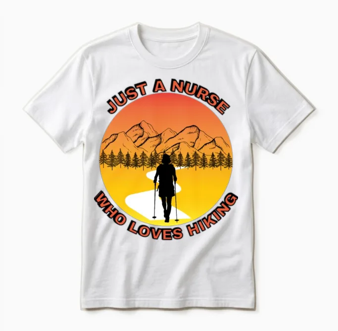 Just a Nurse Who Loves Hiking Unisex T-Shirt in White