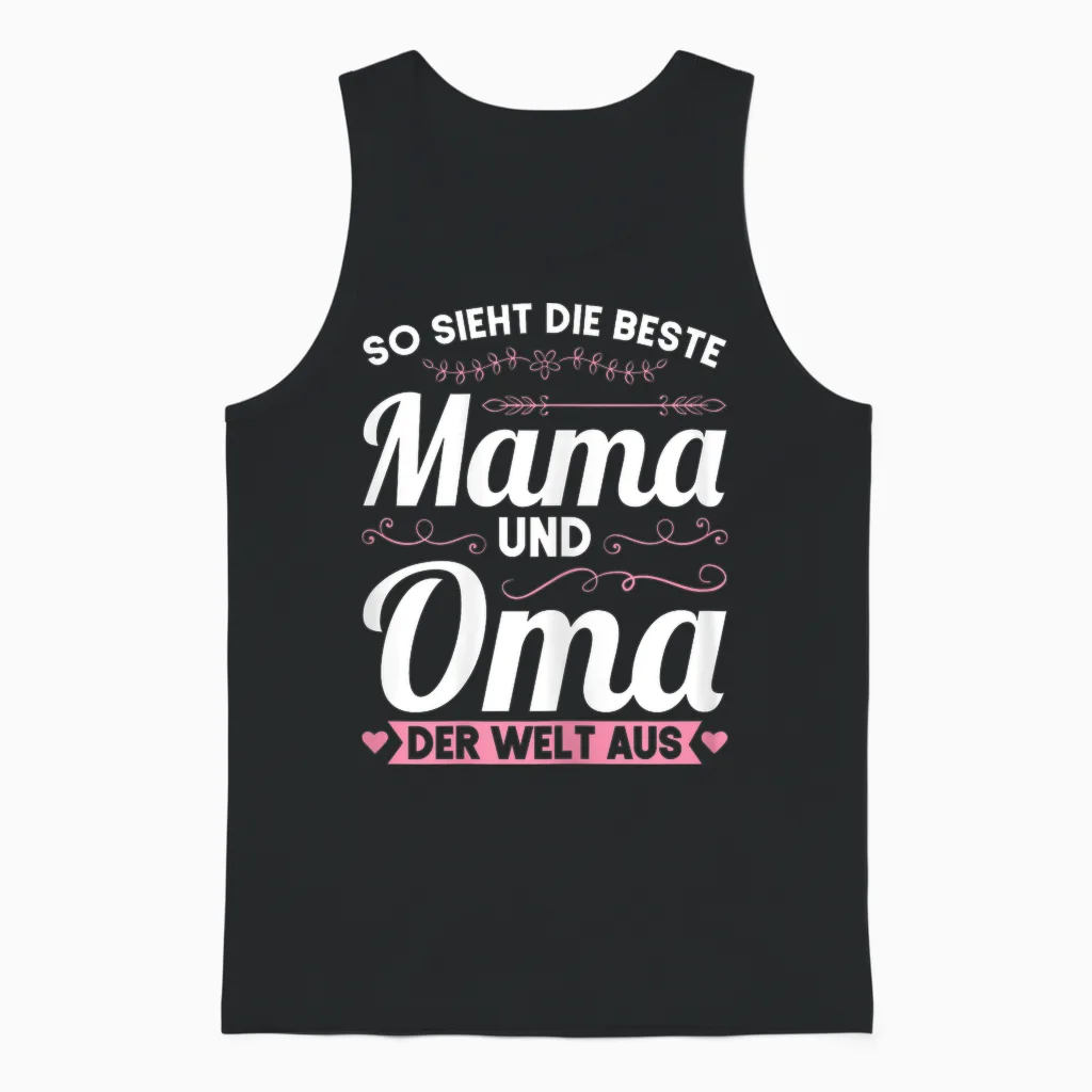 Die Besten Mama Und Oma Der Welt Mama Oma Unisex Tank Top in Black