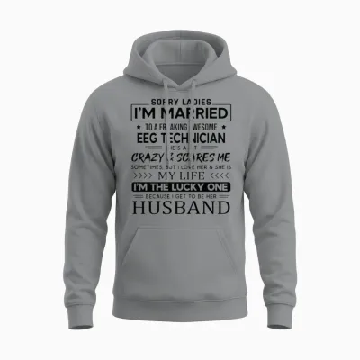 Eeg Technician Funny Saying for Husband Unisex Hoodie - Sport Grey