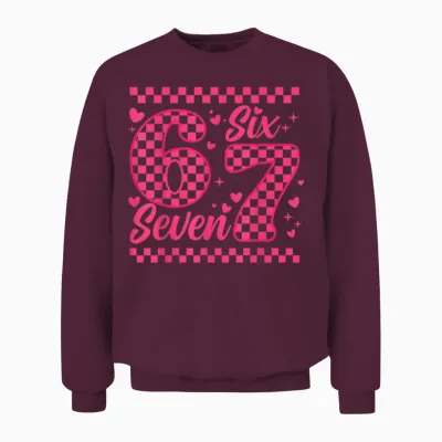 Funny Six Seven 6 7 Meme for Men, Women, Children, Valentine's Day and Girl Unisex Sweatshirt - Maroon