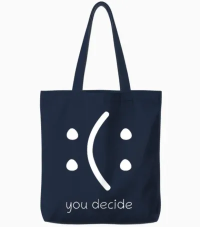 Happy or Sad You Decide Face Smile Lustiges Zitat Statement Tote Bags - Navy