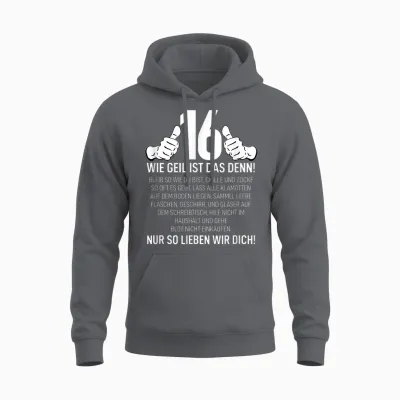 16 Jahre Wie Geil Ist Das Denn Junge Mädchen 16. Geburtstag Unisex Hoodie - Charcoal