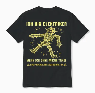 Ich Bin Elektriker Wenn Ich Ohne Musik Tanze Hauptschalter Unisex T-Shirt - Black