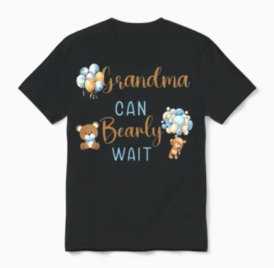Grandma Can Bearly Wait Gender Neutral Baby Shower Unisex T-Shirt - Black