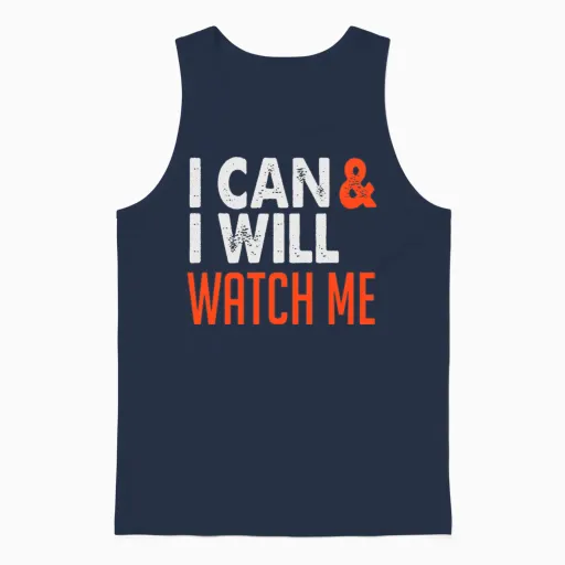 I Can I Will Watch Me Unisex Tank Top in Navy