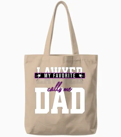 My Favorite Lawyer Calls Me Dad Funny Parents Tote Bags - Natural