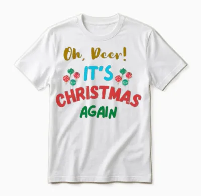 Oh Deer Its a Christmas Again Unisex T-Shirt - White