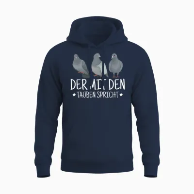 Der Mit Den Tauben Spricht Taubenpapa Taube Taubenzüchter Unisex Hoodie - Navy