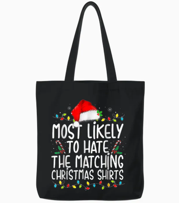 Most Likely to Hate Matching Christmas Tote Bags in Black