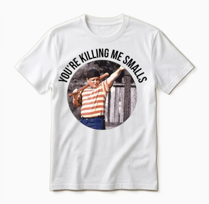 You Re Killing Me Smalls Sandlot Unisex T-Shirt in White
