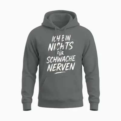 T-Shirt with German Text "ich Bin Nichts Für Schwache Nerven" [german Langu Unisex Hoodie - Graphite Heather
