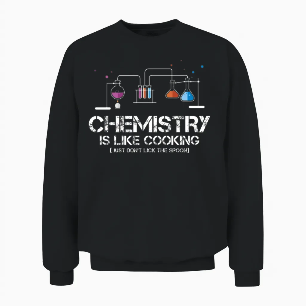 Chemistry Cooking - Chefs & Cooks Unisex Sweatshirt in Black