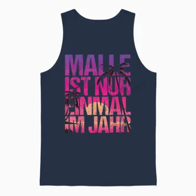 Malle Ist Nur Einmal Im Jahr T-Shirt, Black Unisex Tank Top - Navy