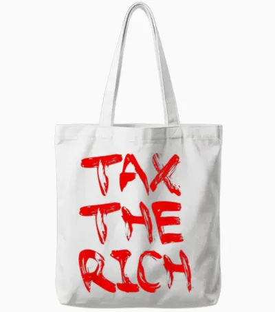 Tax the Rich X Rich Taxes the Rich T-Shirt, White Tote Bags - White