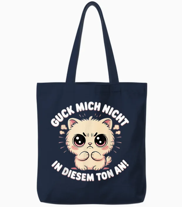 Guck Mich Nicht in Diesem Ton an Lustige Sprüche Sarkasmus Tote Bags in Navy