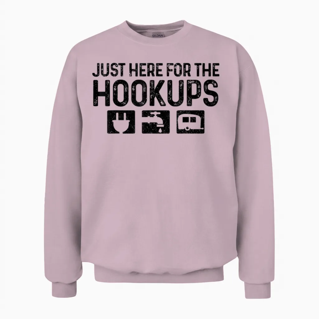 Camping Rv Caravan Motorhome Just Here for the Hookups Funny T-Shirt Small Unisex Sweatshirt in Light Pink