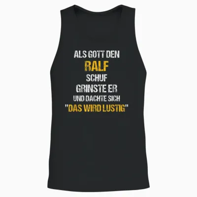Ralf Tshirt Name Spruch Lustig Gott Schuf Vorname Unisex Tank Top - Black