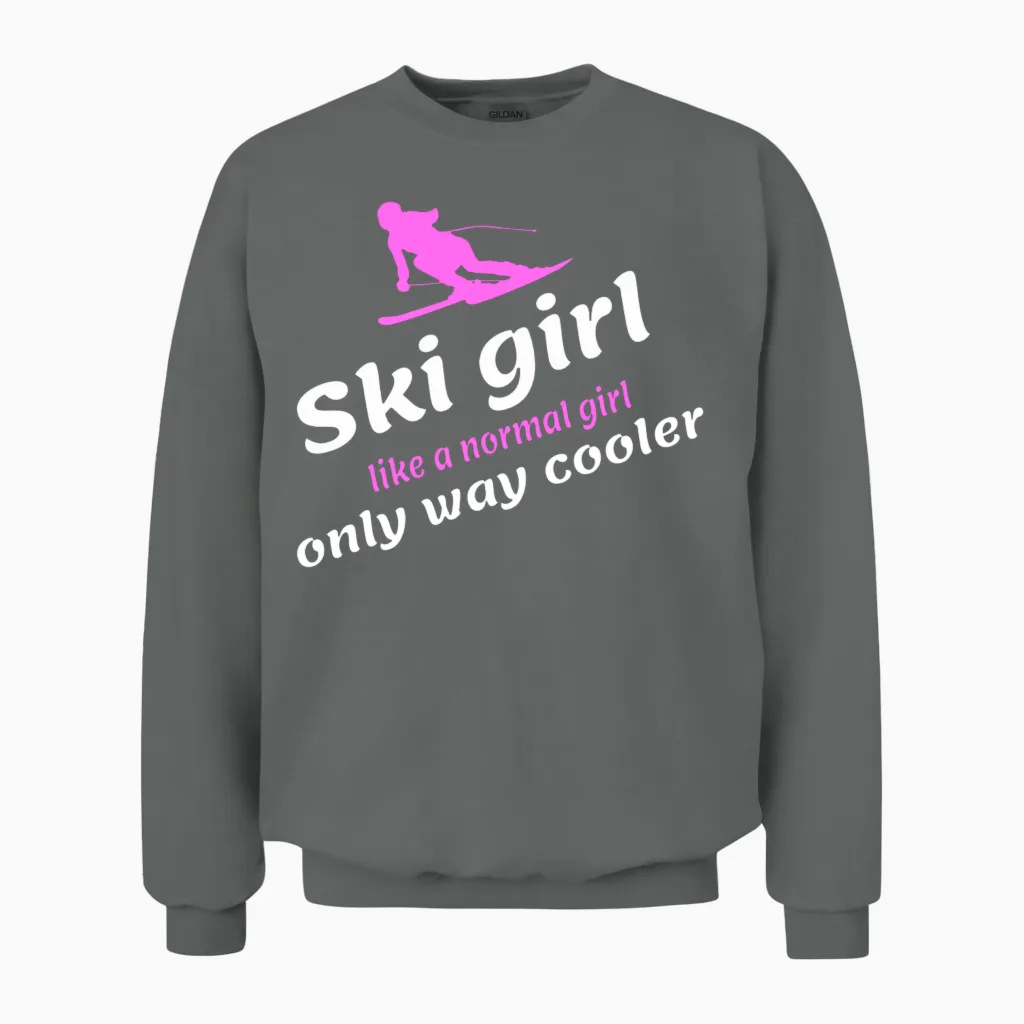 Ski Girl - Like a Regular Girl, Only Way Cooler Unisex Sweatshirt in Graphite Heather