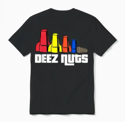 Deez Nuts Electrician Funny Shirt for Men & Women Gift Unisex T-Shirt - Black