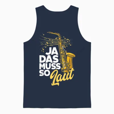 Saxophon Ja Das Muss So Laut Lustiges Saxophon Unisex Tank Top - Navy