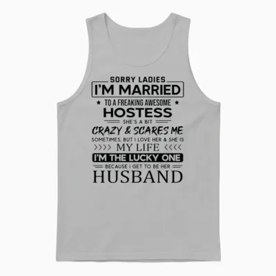 Hostess Funny Saying for Husband Unisex Tank Top - Ash