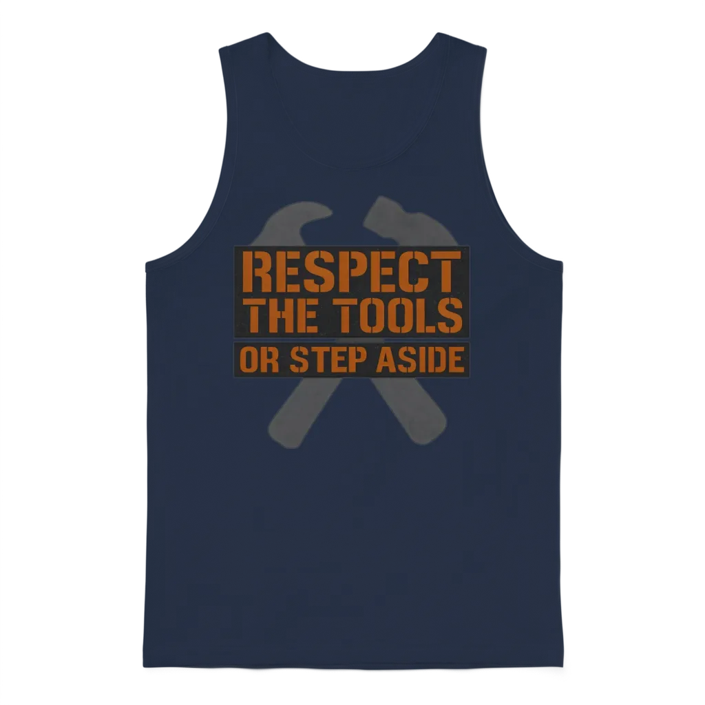 Respect the Tools โ Bold Tradesman Motto Unisex Tank Top - Navy