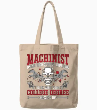 Machinist Using High School Diploma Lathe Operator Tote Bags - Natural