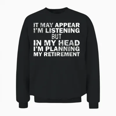 Almost Retired for Retiret Humor Unisex Sweatshirt - Black