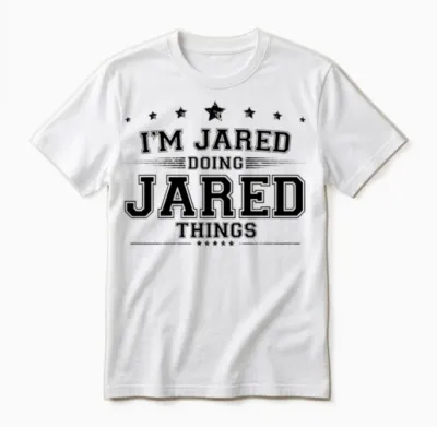 I’m Jared Doing Jared Things Unisex T-Shirt - White