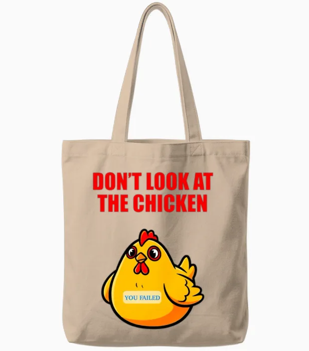 Don't Look at the Chicken Funny Meme Joke Tote Bags in Natural