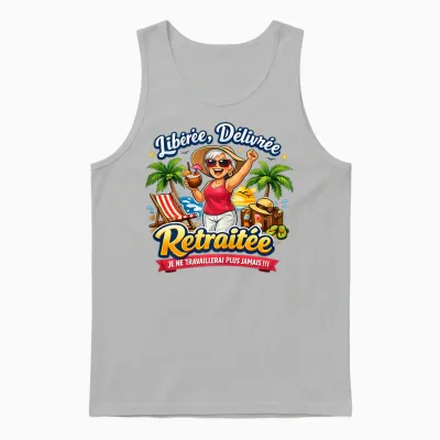 Cadeau Départ Retraite Femme Original Drole Libérée Délivrée Unisex Tank Top - Ash