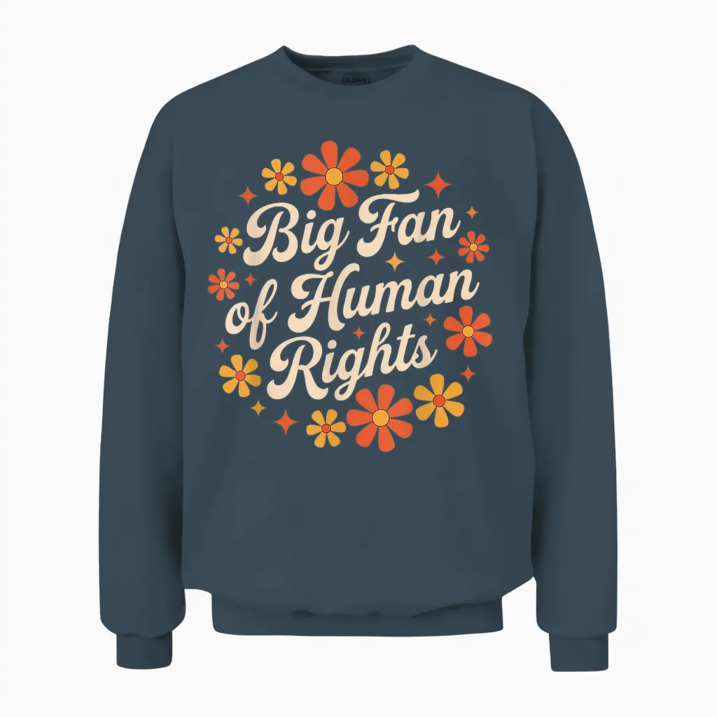 Retro Floral Big Fan of Human Rights Equality Activist Unisex Sweatshirt in Dark Heather