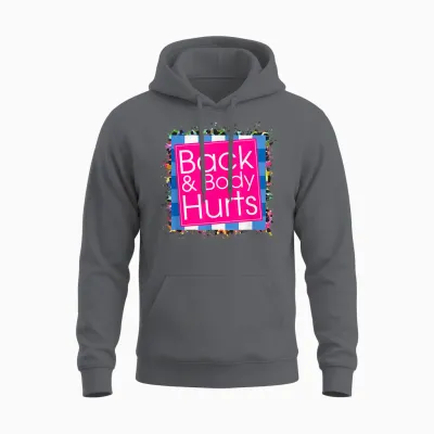 Funny Back Body Hurts Tee Quote Exercise Workout Gym Top Unisex Hoodie - Charcoal