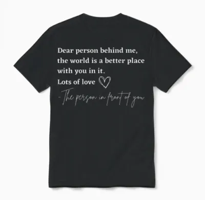 Liebe Person Hinter Mir Die Welt Ist Ein Besserer Ort Mit Dir Unisex T-Shirt - Black