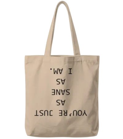 As Sane as I Am Tote Bags - Natural