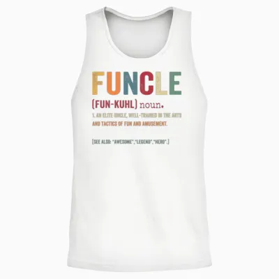 Funcle Funny Uncle Definition, Awesome Legend Unisex Tank Top - White
