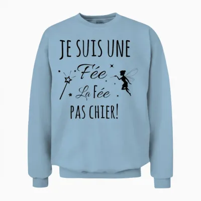 La Fée Pachier – Funny Gift "je Suis Une Fee" Unisex Sweatshirt - Light Blue