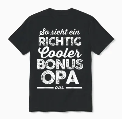 Men's T-Shirt with German Text "ein Richtig Cool Bonus Grandpa Bonus Grandpa Family, Black, S Unisex T-Shirt - Black