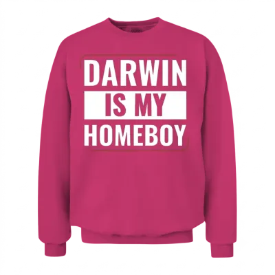Darwin Is My Homeboy Funny Biology Students Unisex Sweatshirt - Heliconia