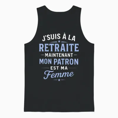 Mon Patron Est Ma Femme – Funny Retirement Humour Man Unisex Tank Top - Black