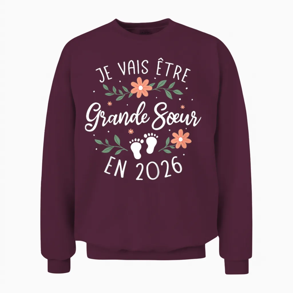 Announcement Pregnancy 2nd Child Je Vais Etre Grande Sœur 2026 Unisex Sweatshirt in Maroon