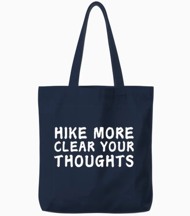 Hike More Clear Your Thoughts - Hiking Tote Bags in Navy